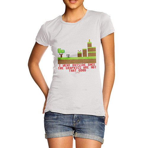I Went Outside Once Women's T-Shirt