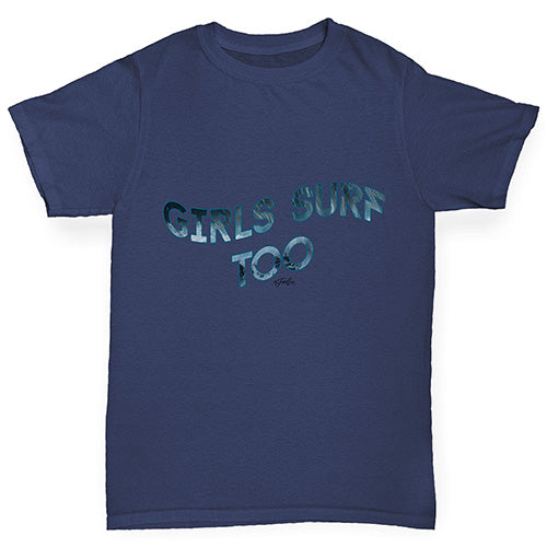 Girls Surf Too Girl's T-Shirt