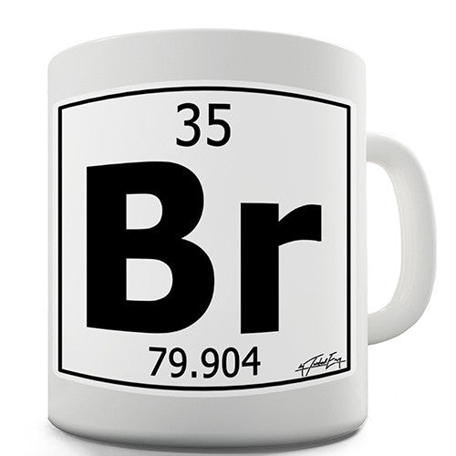Periodic Table Of Elements Br Bromine Novelty Mug