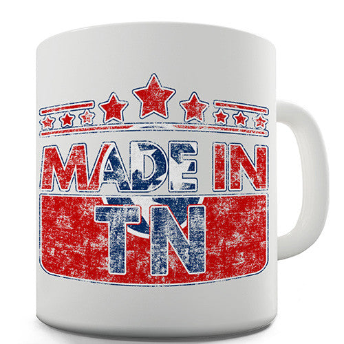 Made In TN Tennessee Novelty Mug