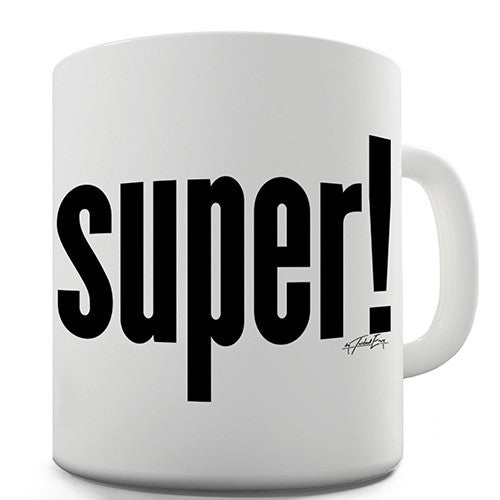 Super! Ceramic Mug