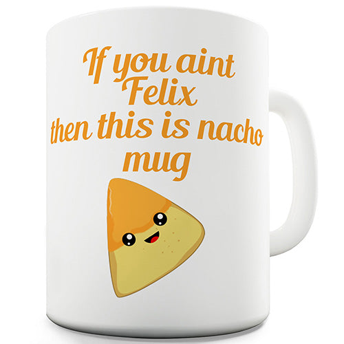 This Is Nacho Mug Personalised Funny Mug