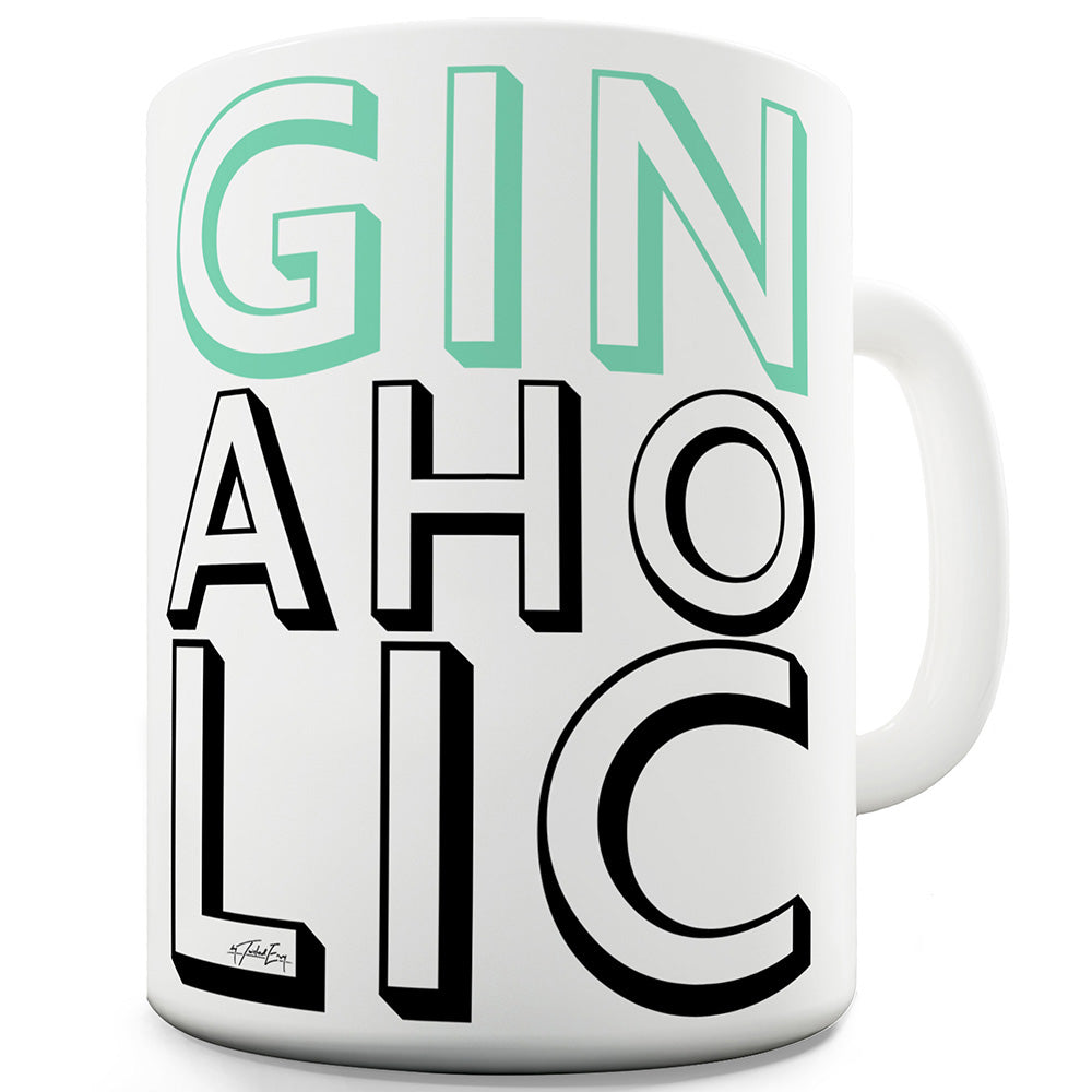 Ginaholic Funny Mugs For Men