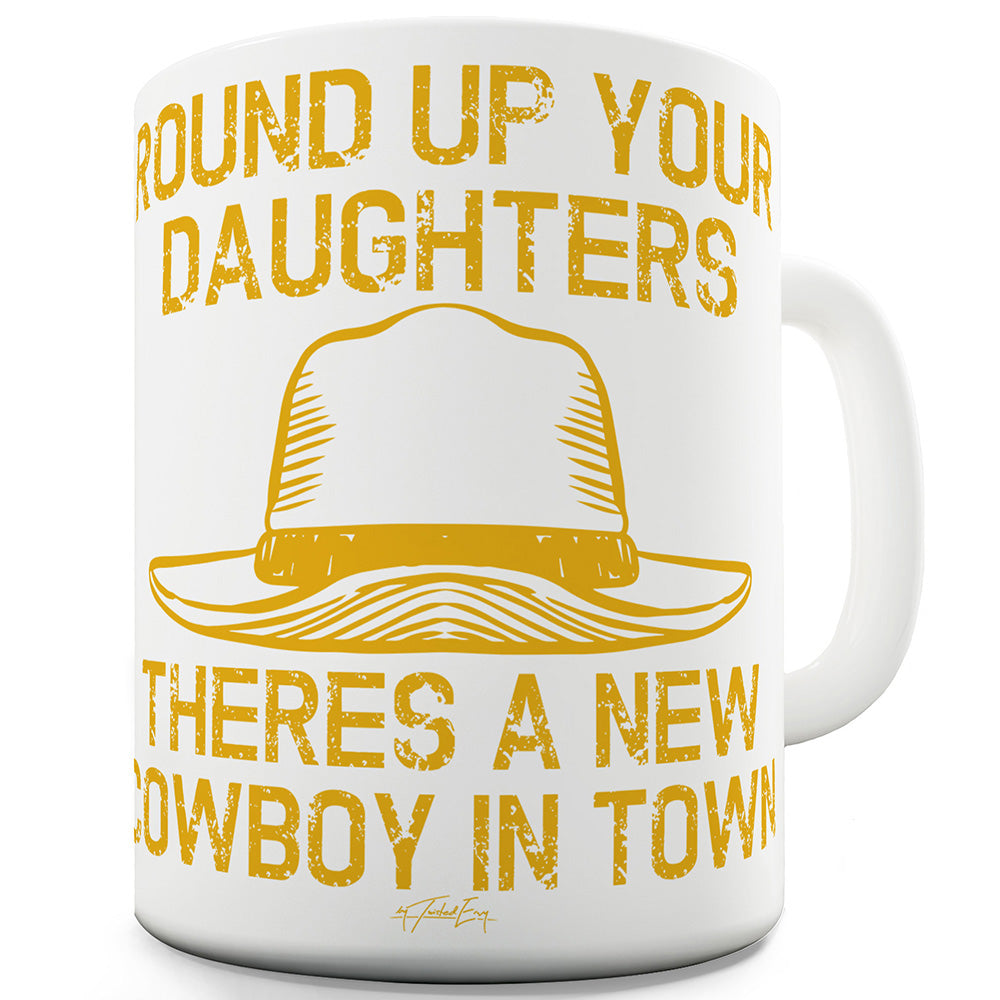 Round Up Your Daughters Funny Mugs For Friends