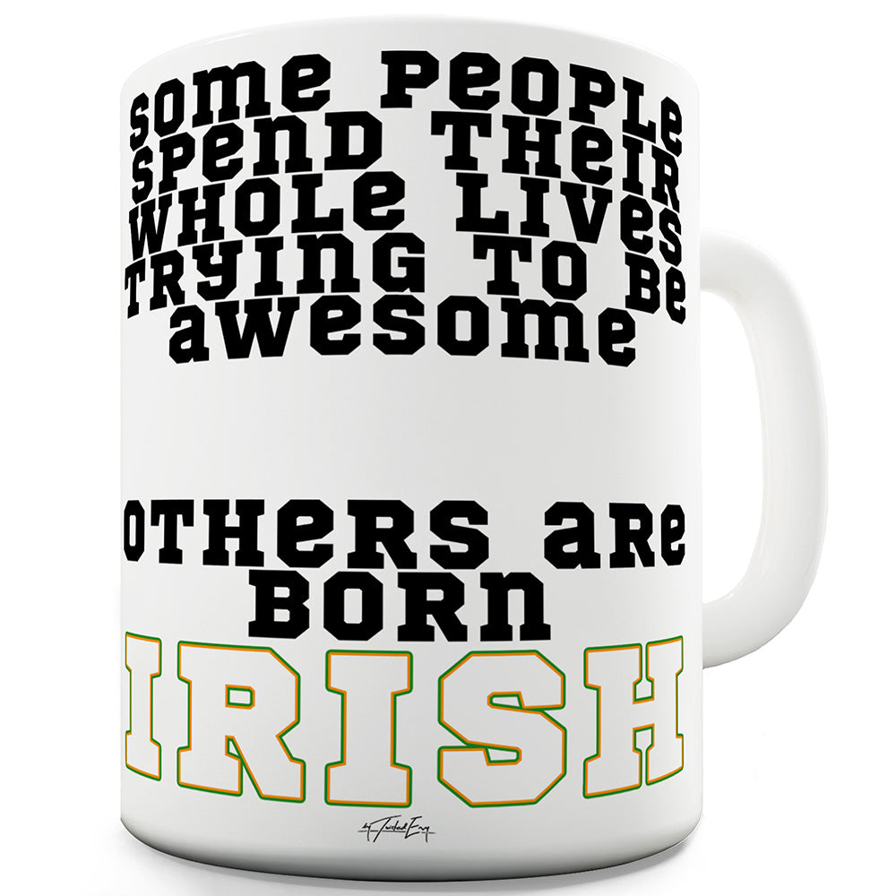 Born Irish Funny Office Secret Santa Mug