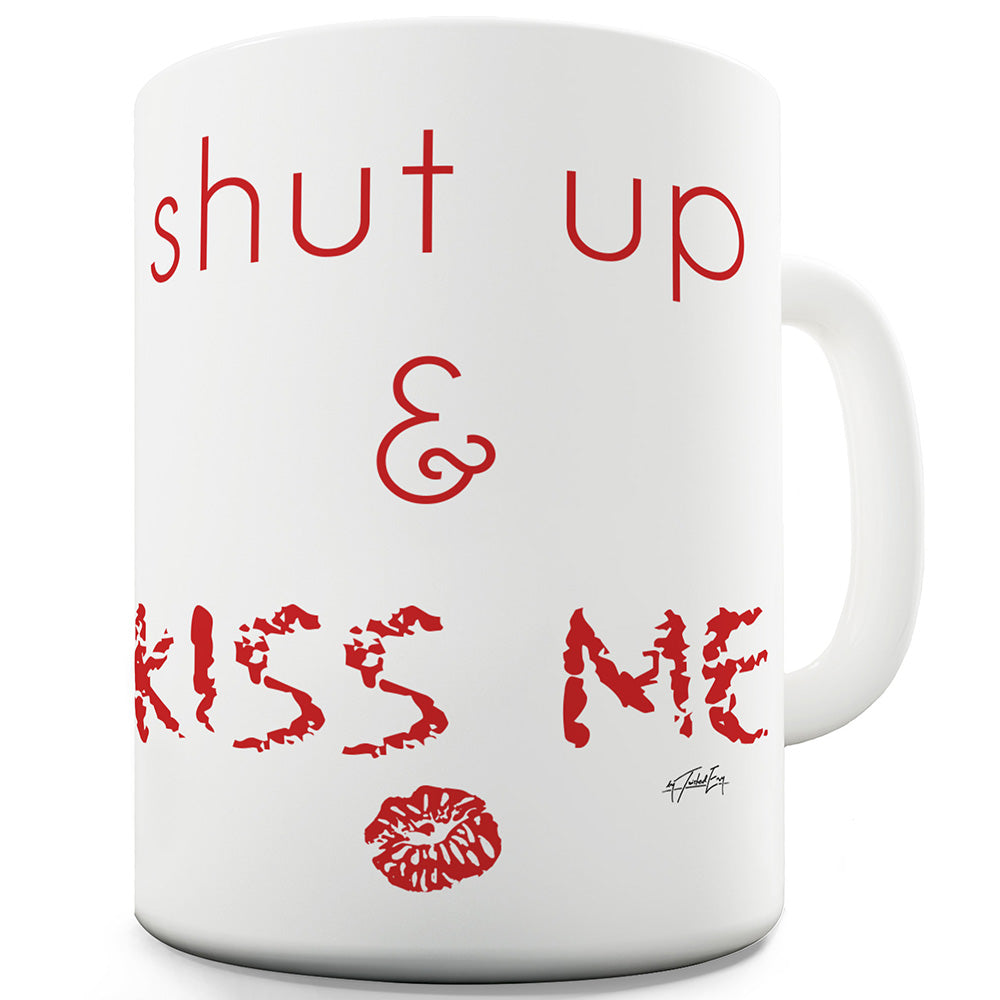 Shut Up and Kiss Me Funny Office Secret Santa Mug