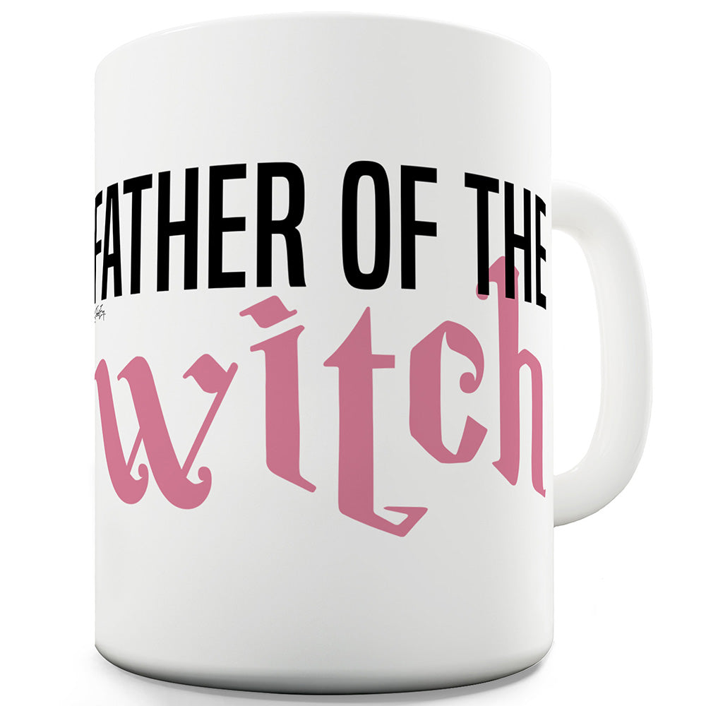Father Of The Witch Funny Office Secret Santa Mug