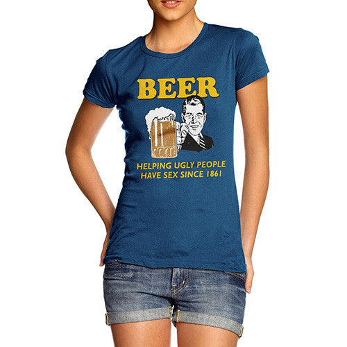 Women's Beer Helping Ugly People Funny T-Shirt