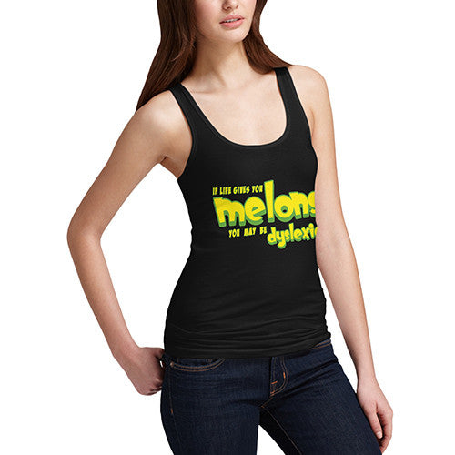 Women's Life Gives You Melons Dyslexic Funny Joke Tank Top