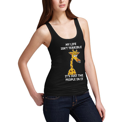 Women's Life Isn't Terrible Grumpy Giraffe Funny Tank Top