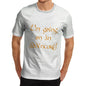 Mens I'm Going On An Adventure T-Shirt