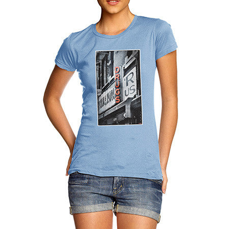 Women's Drugs R US T-Shirt