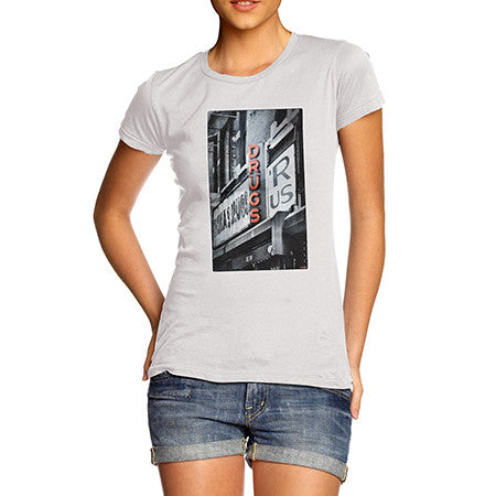 Women's Drugs R US T-Shirt