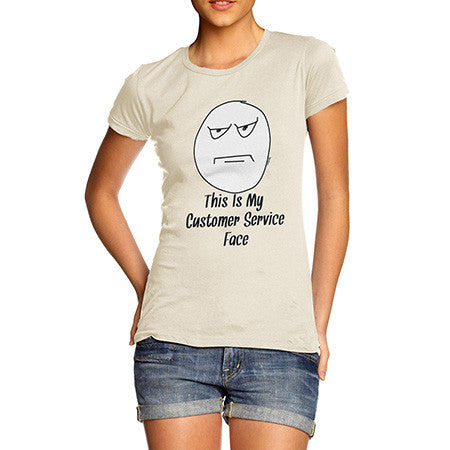 Women's My Customer Service Face T-Shirt