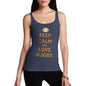 Women's Keep Calm And Love Rugby Tank Top
