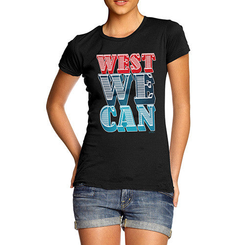 Women's West We Can T-Shirt