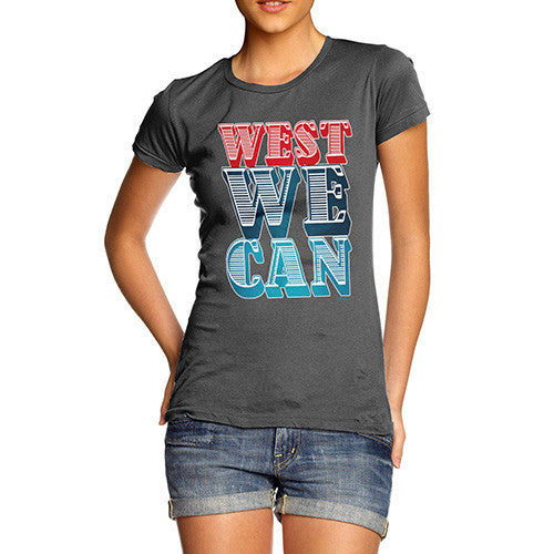 Women's West We Can T-Shirt