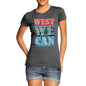 Women's West We Can T-Shirt