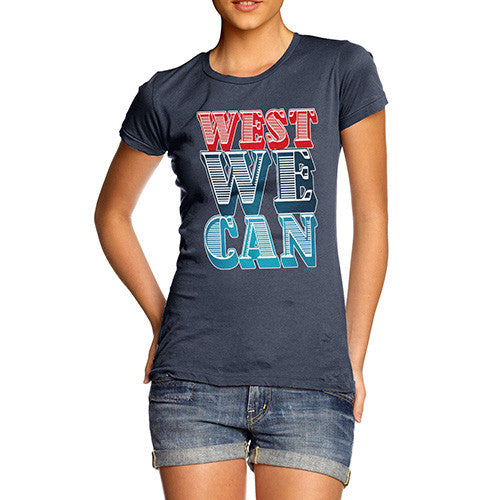 Women's West We Can T-Shirt