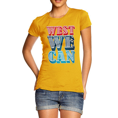 Women's West We Can T-Shirt