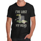 Men's I've Lost My Head T-Shirt