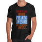 Men's Personalised Freaking Awesome Isn't An Official Job Title T-Shirt