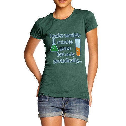 Women's I Make Science Puns Periodically T-Shirt