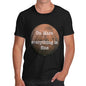 Men's On Mars Everything Is Fine T-Shirt