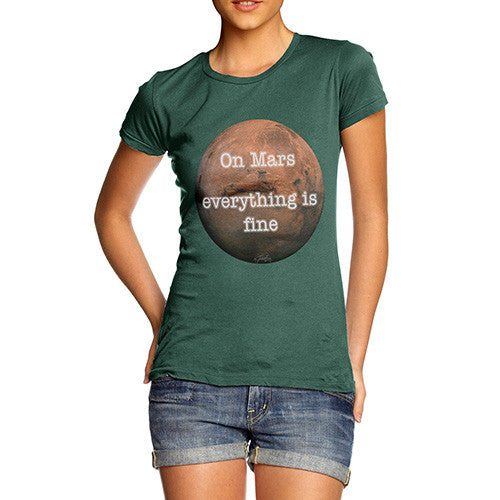 Women's On Mars Everything Is Fine T-Shirt