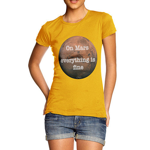 Women's On Mars Everything Is Fine T-Shirt