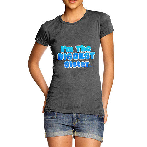 Women's I'm The Biggest Sister T-Shirt