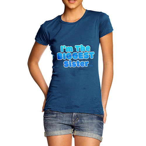 Women's I'm The Biggest Sister T-Shirt