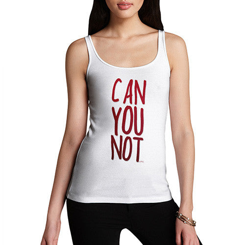 Women's Can You Not Tank Top