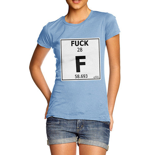 Women's Periodic Table Of Swearing Element F T-Shirt