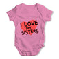 I Love My Sisters Baby Grow Bodysuit