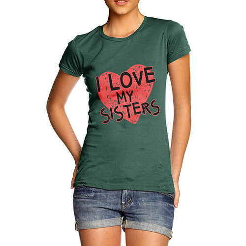 Women's I Love My Sisters T-Shirt