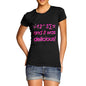 Women's I 8 Sum Pi And It Was Delicious! T-Shirt