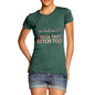 Women's You Had Me At I Hate That Bitch Too T-Shirt