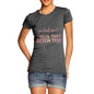 Women's You Had Me At I Hate That Bitch Too T-Shirt