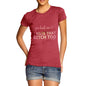 Women's You Had Me At I Hate That Bitch Too T-Shirt