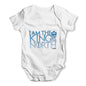 I Am King Of The North Baby Grow Bodysuit