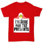 I'm Here For The Presents Girl's T-Shirt 