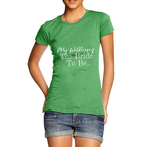 Personalised The Bride To Be Women's T-Shirt 