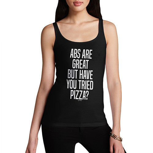 Abs Are Great But Have You Tried Pizza Women's Tank Top