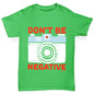 Don't Be Negative Girl's T-Shirt 