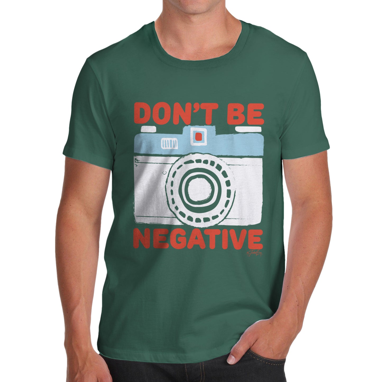 Don't Be Negative Men's  T-Shirt