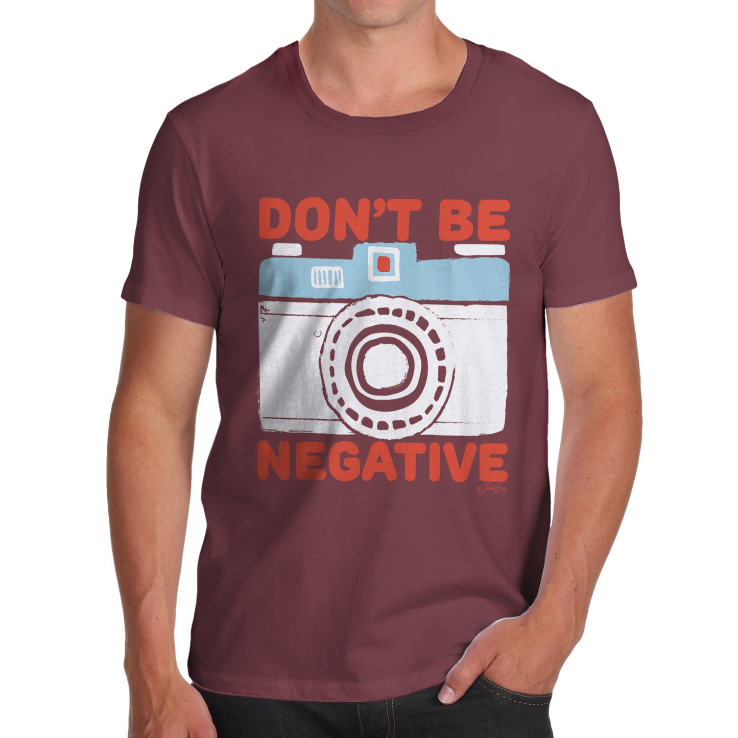 Don't Be Negative Men's  T-Shirt