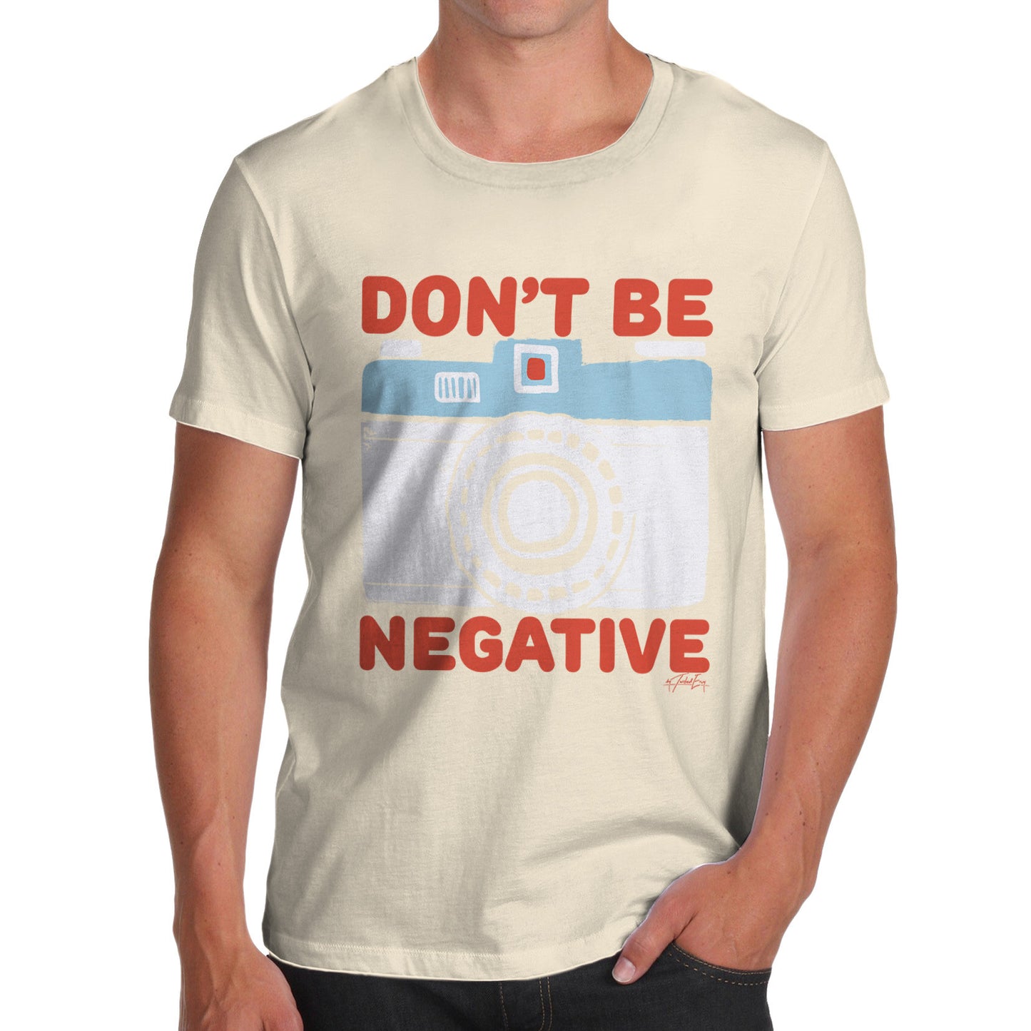 Don't Be Negative Men's  T-Shirt
