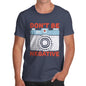 Don't Be Negative Men's  T-Shirt