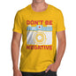 Don't Be Negative Men's  T-Shirt